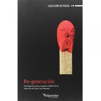 Re-Generación: Antología de poesía española 2000-2015