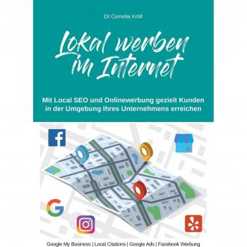 Publicidad Local en Internet: Alcance Efectivo de Clientes Cercanos - Cornelia Kröll