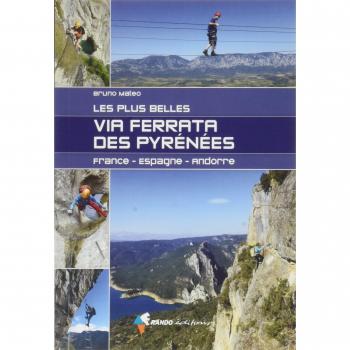 Las Más Bellas Vías Ferratas de los Pirineos: Francia, España, Andorra - Libro de Montaña