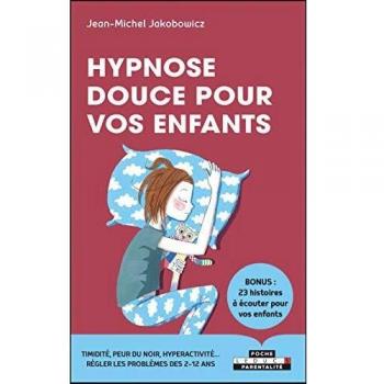 Gentle Hypnosis for Children: 25 Soothing Stories to Ease Anxiety and Promote Calmness - 2nd Edition