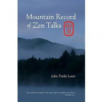 Mountain Record of Zen Talks: John Daido Loori's Dharma Teachings