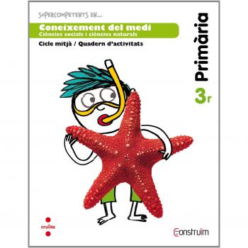 Supercompetents en... Coneixement del medi. 3 Primària. Construïm. Quadern - 9788466135801
