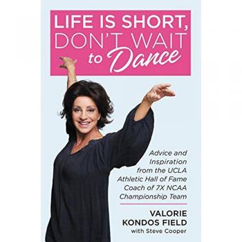 Life Is Short Don't Wait to Dance
