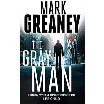 El Hombre Gris - Novela de Suspenso y Acción de Mark Greaney