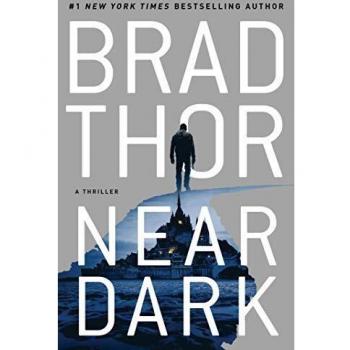 Near Dark: A Thriller (The Scot Harvath Series, Book 19) by Brad Thor