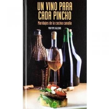 Vino para cada pincho, un - maridajes de la cocina canalla