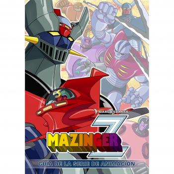 Mazinger Z. Guía De La Serie De Animación