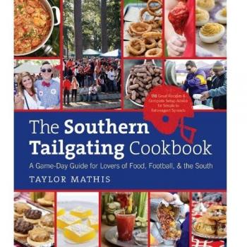 The Southern Tailgating Cookbook: A Game-Day Guide for Lovers of Food, Football, and the South