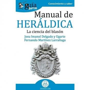 GuíaBurros Manual de Heráldica: La ciencia del blasón: 83