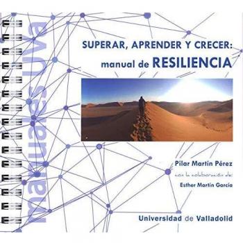 Manual De Resiliencia. Superar, Aprender y crecer