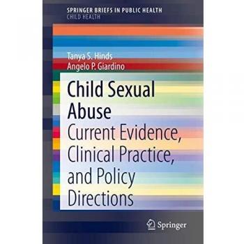Child Sexual Abuse: Current Evidence, Clinical Practice, and Policy Directions