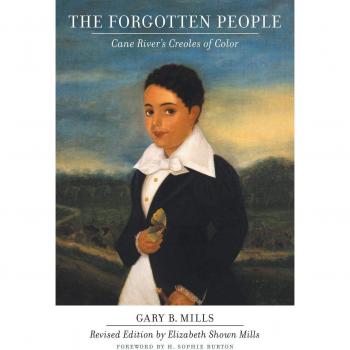 Forgotten People: Cane River's Creoles of Color (Revised Edition) - Library of Southern Civilization Series