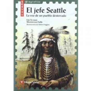 El jefe Seattle. La voz de un pueblo desterrado