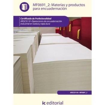 Materias y productos para encuadernación. ARGC0110 - operaciones de encuadernación industrial en rústica y tapa dura