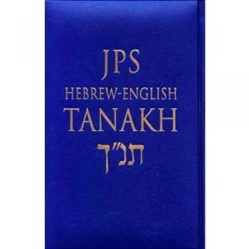 Hebrew-English Tanakh: Oldest Complete Hebrew Text and the Renowned JPS Translation