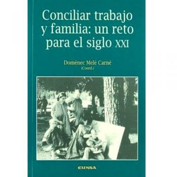 Conciliar trabajo y familia: un reto para el siglo XXI