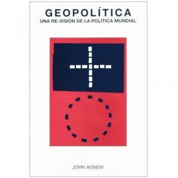 Geopolítica: Una re-visión de la política mundial: 6
