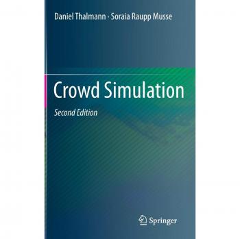 Advanced Crowd Simulation Techniques: Springer Edition
