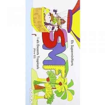 Els Superminiforts i els encants tropicals - Eva Prenafeta