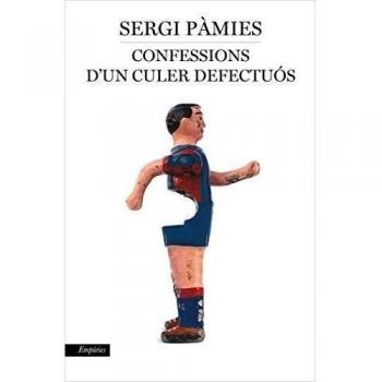 Confessions d'un culer defectuós - Sergi Pàmies