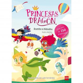 Princesas Dragón: Rumbo a Nánabu - MAÑAS, PEDRO