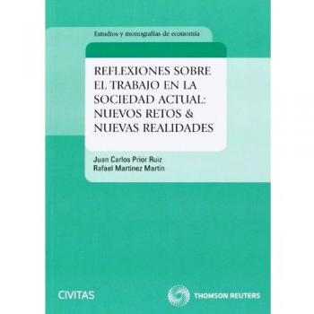 Reflexiones sobre el trabajo en la sociedad actual: nuevos retos & nuevas realidades