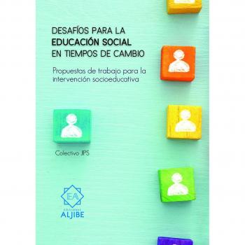 DESAFÍOS PARA LA EDUCACIÓN SOCIAL EN TIEMPOS DE CAMBIO