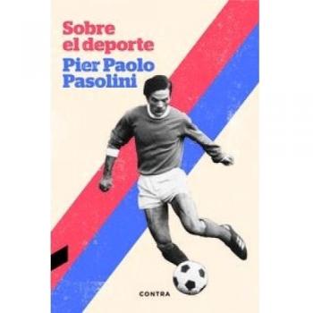 Sobre el deporte - Pier Paolo Pasolini