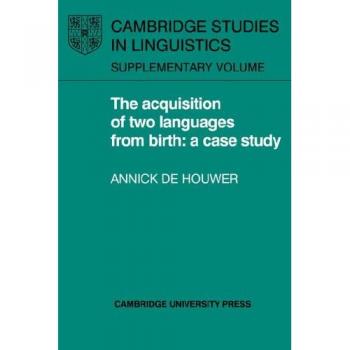 Adquisición de Dos Idiomas: Un Estudio de Caso (Volumen Suplementario de Estudios Lingüísticos de Cambridge)