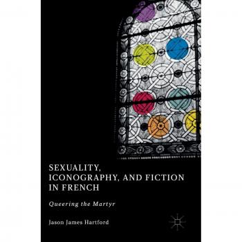 Sexualidad, Iconografía y Ficción en Francés: Reinterpretando al Mártir