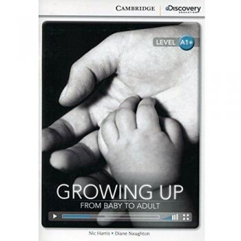 Growing Up: From Baby to Adult High Beginning Book with Online Access