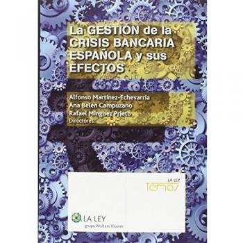Gestión De La Crisis Bancaria Española Y Sus Efectos,La