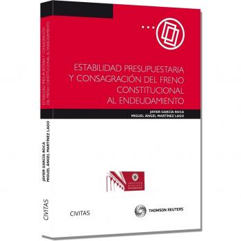 Estabilidad Presupuestaria y Consagración del Freno Constitucional al Endeudamiento