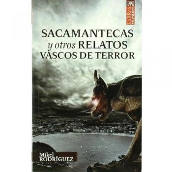Sacamantecas y otros relatos vascos de terror