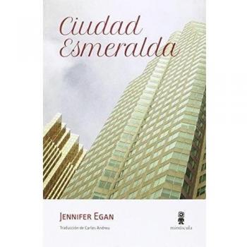 Ciudad Esmeralda: 12 - Jennifer Egan