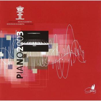 Piano Concours Reine Elisabeth 2003 - Prokofiev, Rachmaninov, Stravinsky, Beethoven, Schubert Anthology