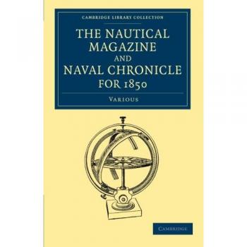 Colección de 39 Volúmenes de La Revista Náutica y Crónica Naval (1832-1870) - Incluye el Volumen de 1850 (Colección Biblioteca de Cambridge)