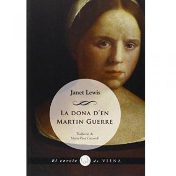 La Dona De Martin Guerre: The Wife of Martin Guerre: 43 - Janet Lewis