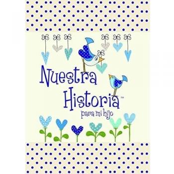 Nuestra Historia - Para Mi Hijo - Cuentame tu vida