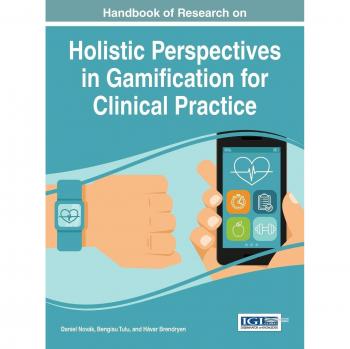 Manual de Investigación sobre Perspectivas Holísticas en Gamificación para la Práctica Clínica (Avances en Tecnologías Médicas y Práctica Clínica) - Tapa Dura