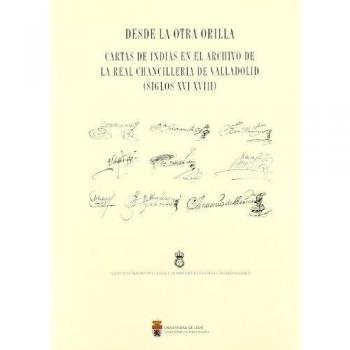 Desde la otra orilla: cartas de Indias en el Archivo de la Real Chancillería de Valladolid