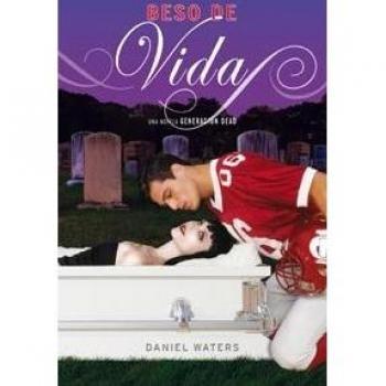 Kiss of Life: Generation Dead Book 2 (Paperback)