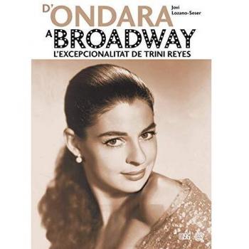 D'Ondara a Broadway: L'excepcionalitat de Trini Reyes