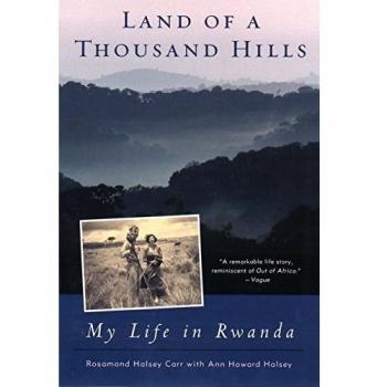 Land of a Thousand Hills: My Life in Rwanda