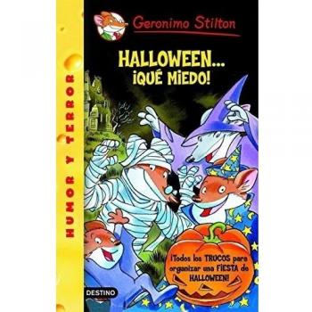 Stilton: halloween...¡que miedo!: Geronimo Stilton 25 ¡Todos los trucos para organizar tu fiesta de Halloween! - Geronimo Stilton