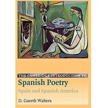 The Cambridge Introduction to Spanish Poetry: Spain and Spanish America