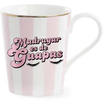 Taza La Vecina Rubia Madrugar es de Guapas