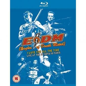 Eagles of Death Metal: I Love You All the Time - Live Concert Blu-ray Edition