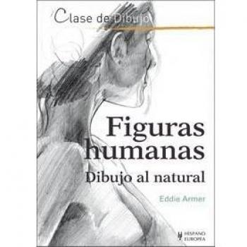FIGURAS HUMANAS. DIBUJO AL NATURAL - Eddie Armer