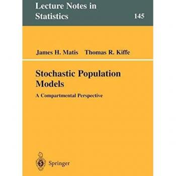 Stochastic Population Models: A Comprehensive Guide by Thomas R. Kiffe
